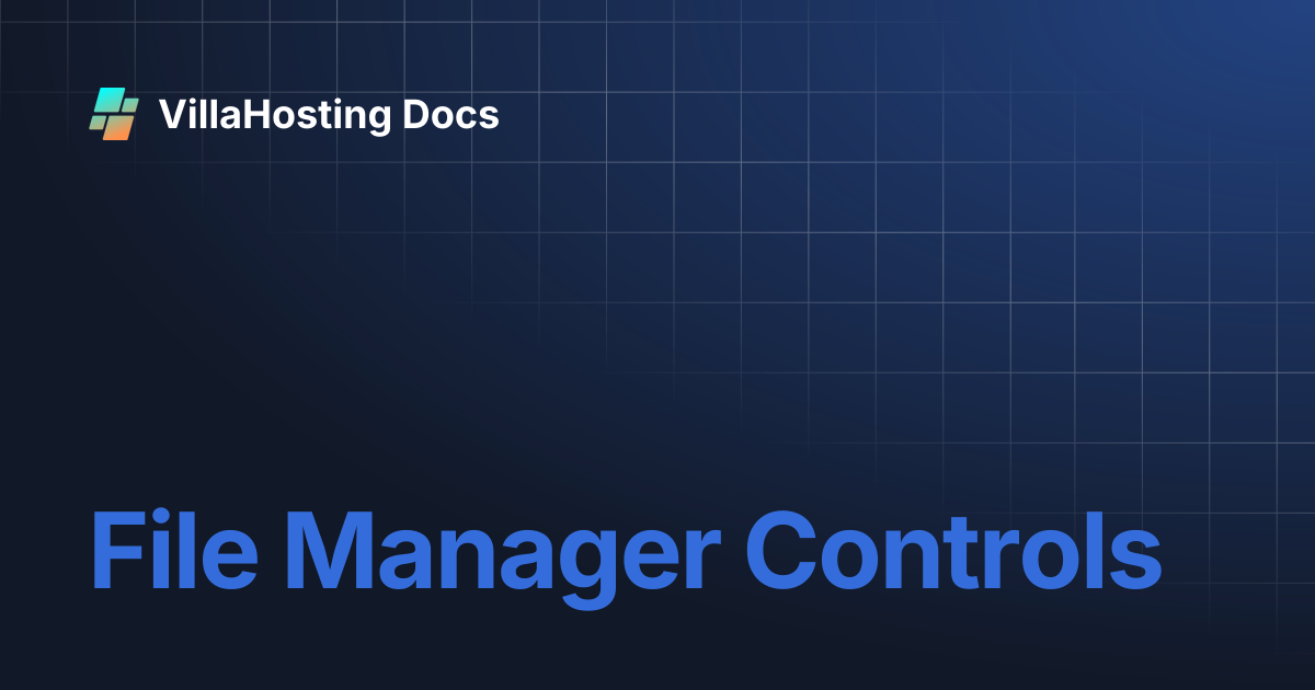 File Manager Controls | VillaHosting Docs